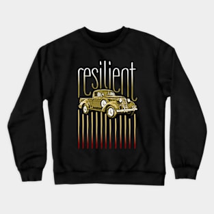 Resilient like a vintage car Crewneck Sweatshirt